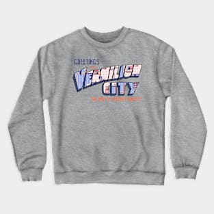 Greetings from Vermilion City Crewneck Sweatshirt